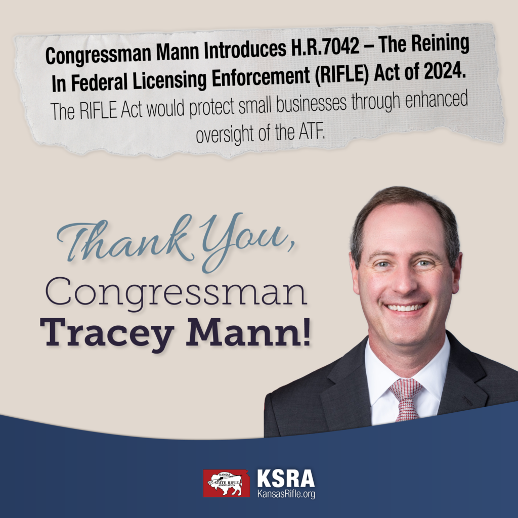 Congressman Mann Introduces RIFLE Act in Congress | Kansas State Rifle ...